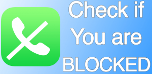 4 Tips on How To Know If Someone Blocked Your Number