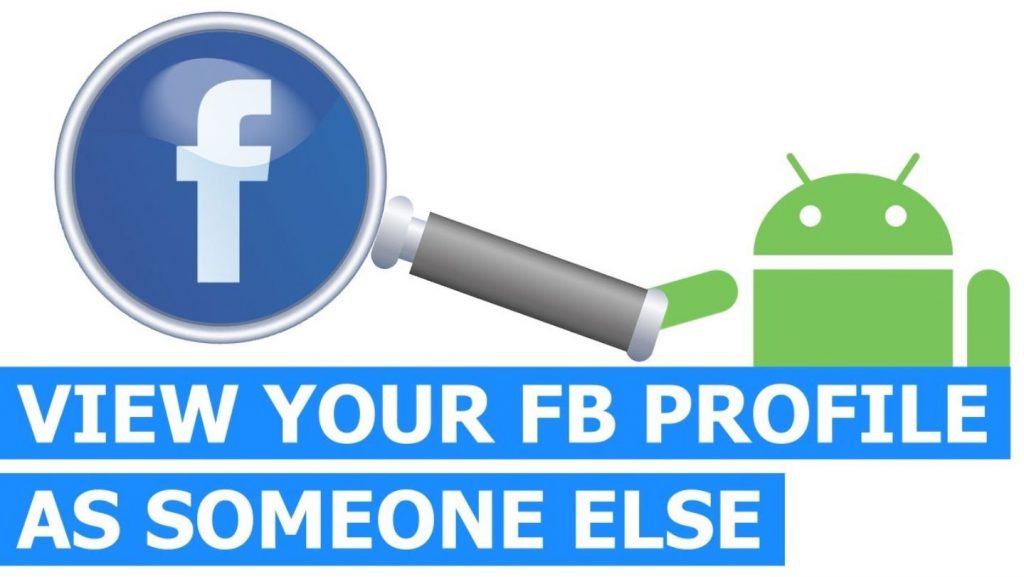 How To View Your Facebook Profile As Someone Else